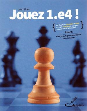 Jouez 1.e4!, tome 2