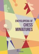 Encyclopedia of chess miniatures, vol.1