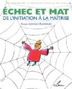 Echec et mat : de l'initiation à la maîtrise