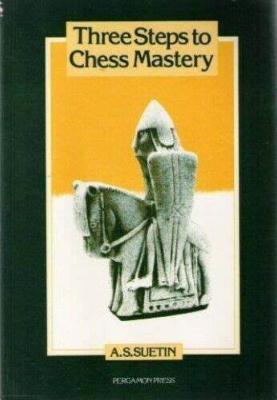 Three steps to chess mastery