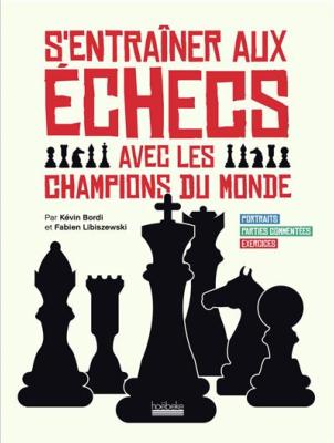 S'entraîner aux échecs avec les champions du monde