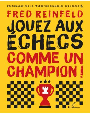 Jouez aux échecs comme un champion