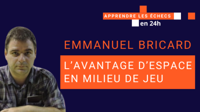 L'avantage d'espace en milieu de jeu
