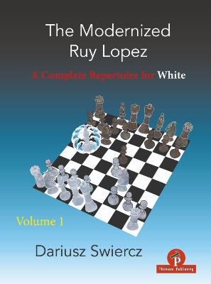 The Modernized Ruy Lopez – Volume 1