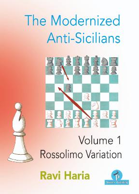 The Modernized Anti-Sicilians– Volume 1 – Rossolimo Variation