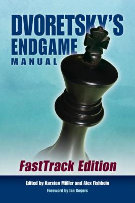 Dvoretsky's endgame manual - fasttrack edition