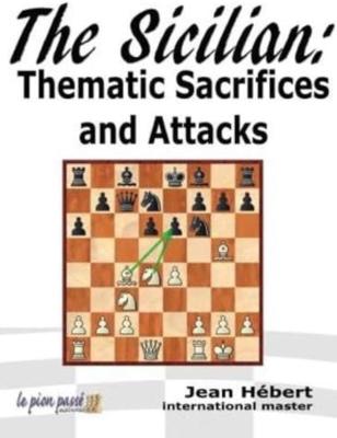 The Sicilian : Thematic Sacrifices and Attacks