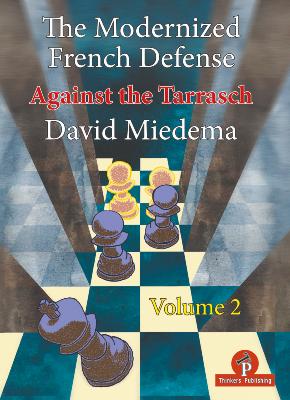 The modernized French defense, vol.2 - the Tarrasch