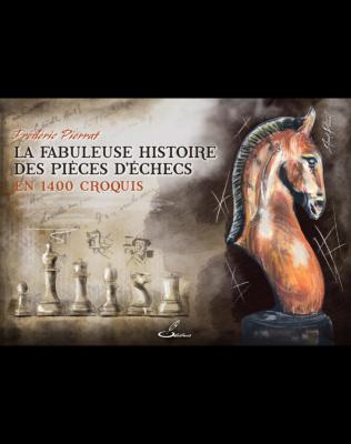 La fabuleuse histoire des pièces d'échecs en 1400 croquis