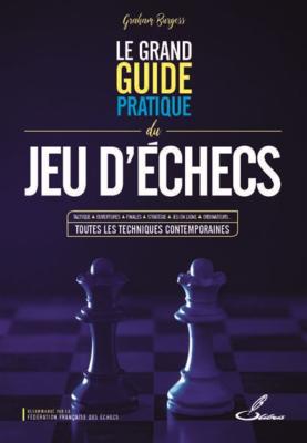 Le grand guide pratique des échecs