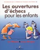 Les ouvertures d'échecs pour les enfants