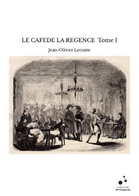 Le café de la Régence, tome 1
