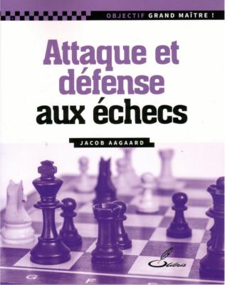 Attaque et défense aux échecs