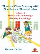 Thinker's chess academy with GM Thomas Luther, vol.2