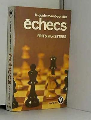 Le guide marabout des échecs