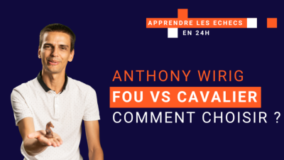 Fou vs Cavalier