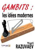 Gambits : les idées modernes