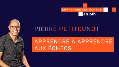 Apprendre à apprendre aux échecs