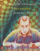 Gata Kamsky - Chess Gamer, Volume 1: The Awakening 1989-1996