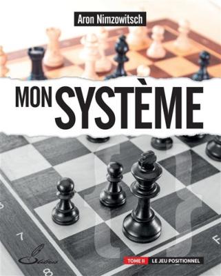 Mon système, tome 2 : le jeu positionnel