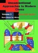 Unconventional approaches to modern chess, vol.2