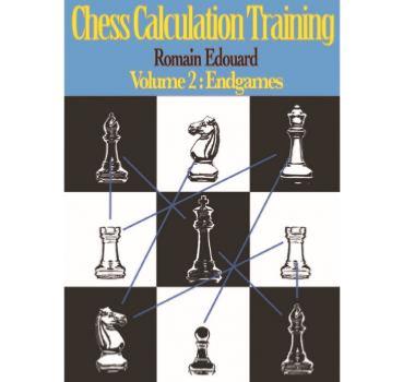 Chess Calculation Training, vol.2 : Endgames
