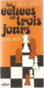 Les échecs en trois jours