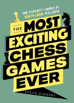 The most exciting chess games ever