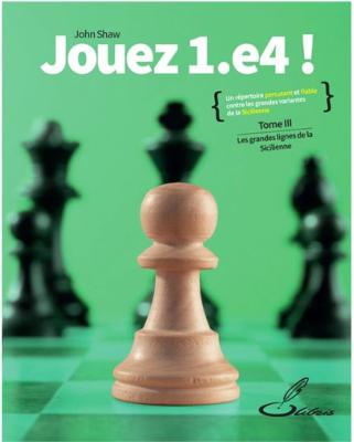 Jouez 1.e4!, tome 3