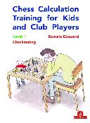 Chess calculation training for kids and club players, vol.1